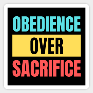 Obedience Over Sacrifice | Christian Typography Magnet